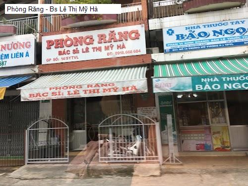 Hình ảnh Phòng Răng - Bs Lê Thị Mỹ Hà
